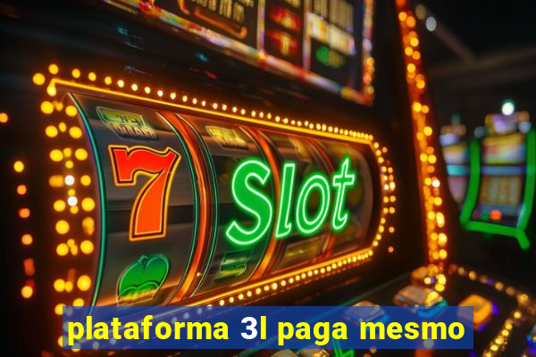 plataforma 3l paga mesmo