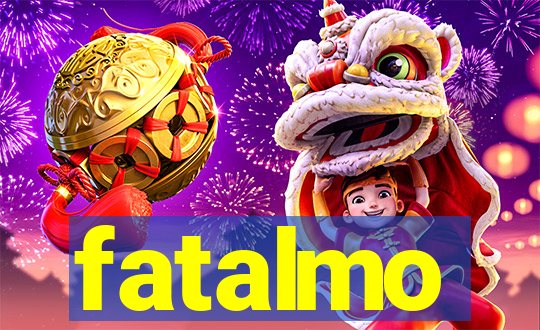 fatalmo