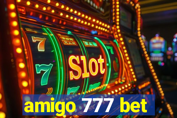 amigo 777 bet