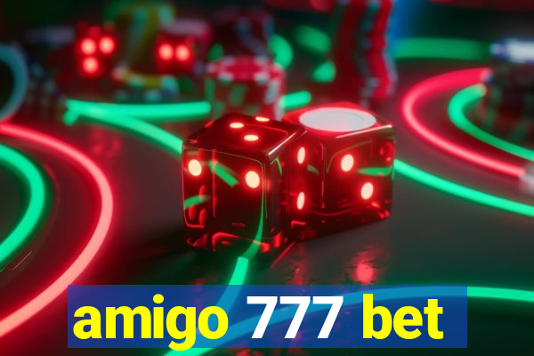 amigo 777 bet