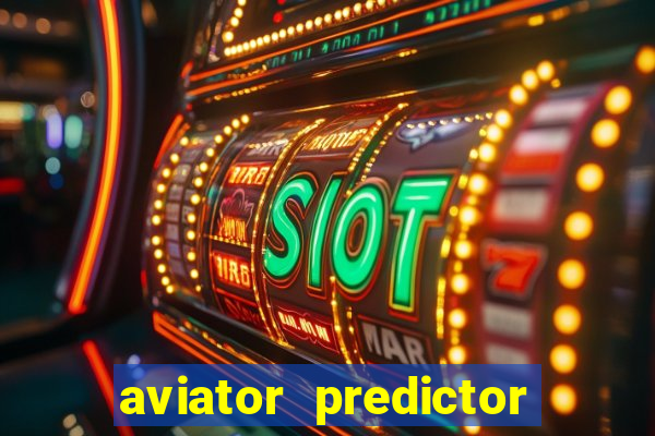 aviator predictor v4.0 apk