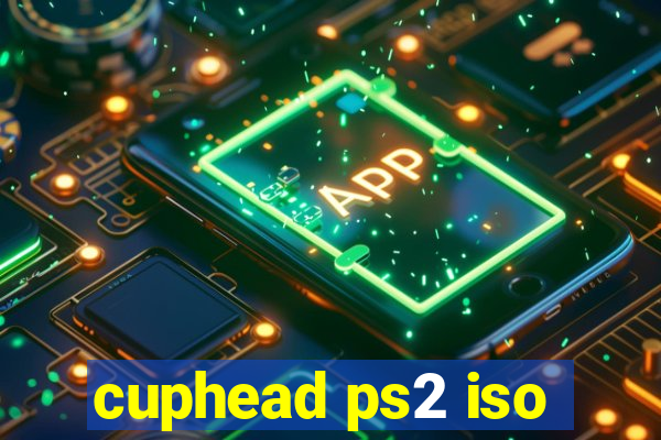 cuphead ps2 iso