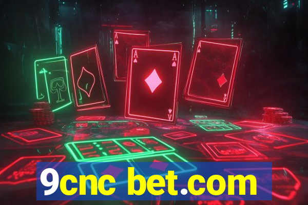 9cnc bet.com