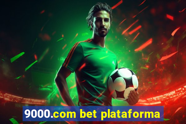 9000.com bet plataforma