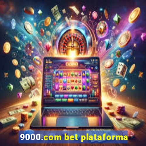 9000.com bet plataforma