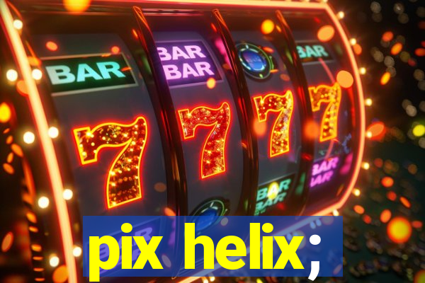 pix helix;