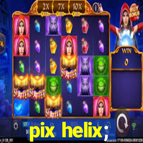 pix helix;