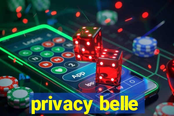 privacy belle