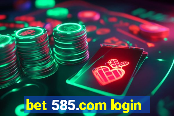 bet 585.com login