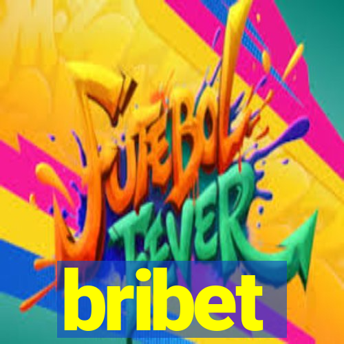 bribet