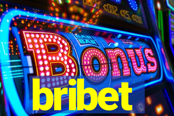 bribet