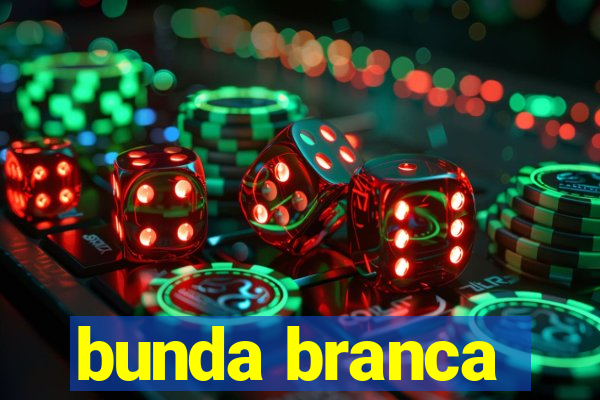 bunda branca