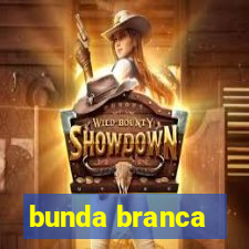 bunda branca