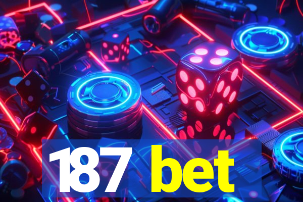 187 bet