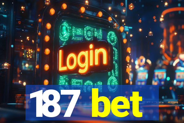 187 bet