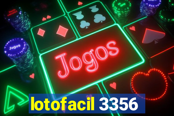 lotofacil 3356