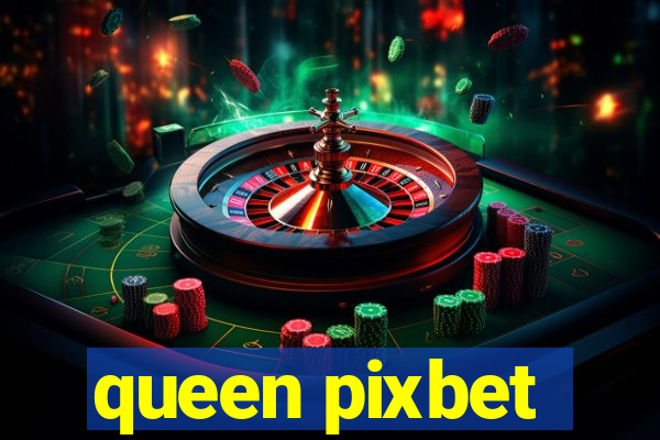 queen pixbet