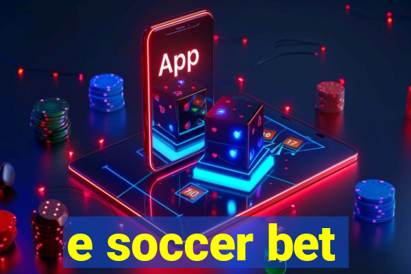 e soccer bet