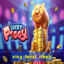 viva local ribeir o preto