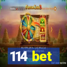 114 bet