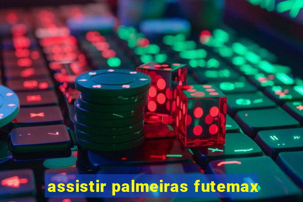 assistir palmeiras futemax