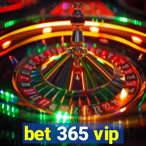 bet 365 vip