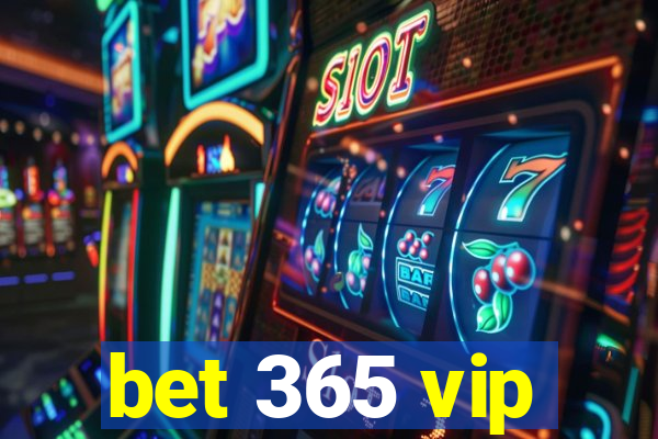 bet 365 vip