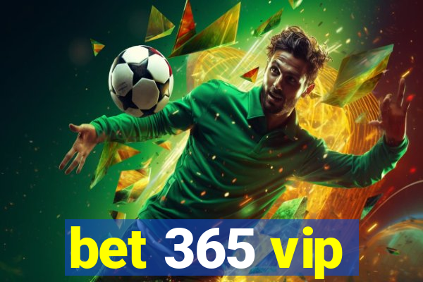 bet 365 vip