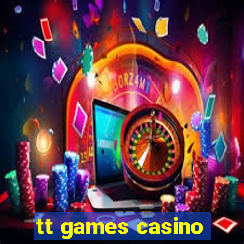 tt games casino