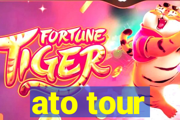 ato tour