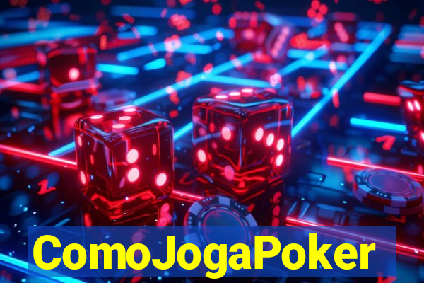 ComoJogaPoker