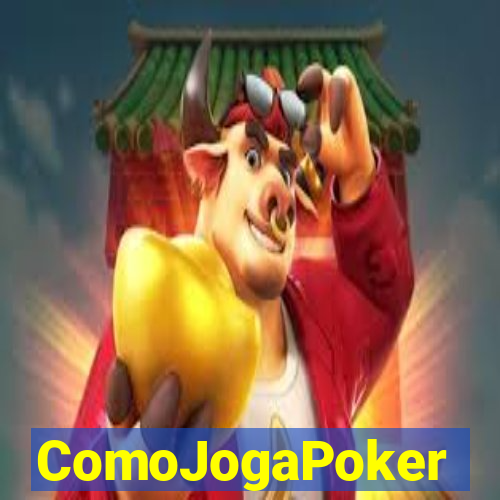 ComoJogaPoker