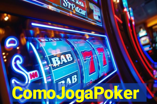 ComoJogaPoker