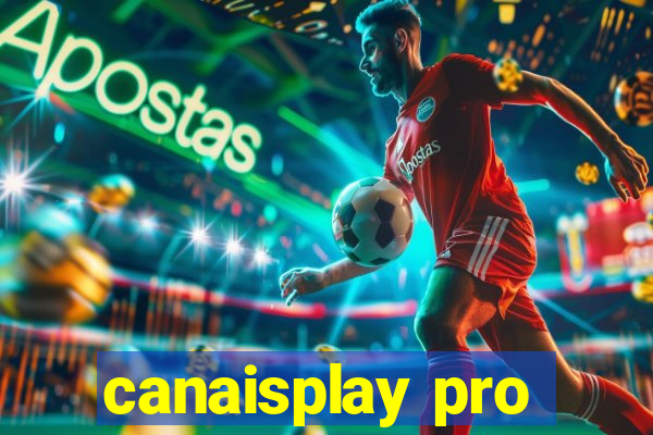 canaisplay pro