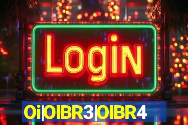 Oi|OIBR3|OIBR4