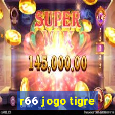 r66 jogo tigre