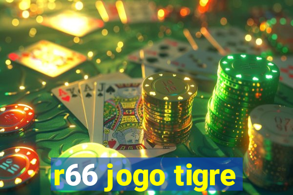 r66 jogo tigre