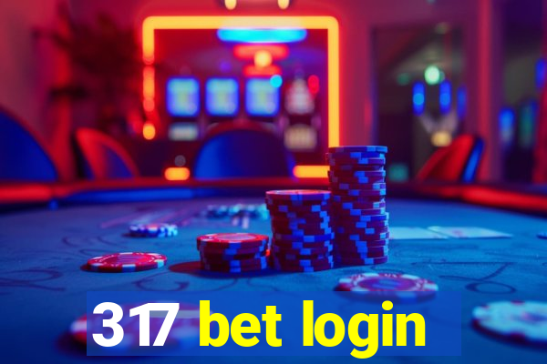 317 bet login