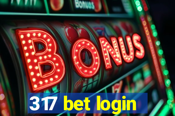 317 bet login