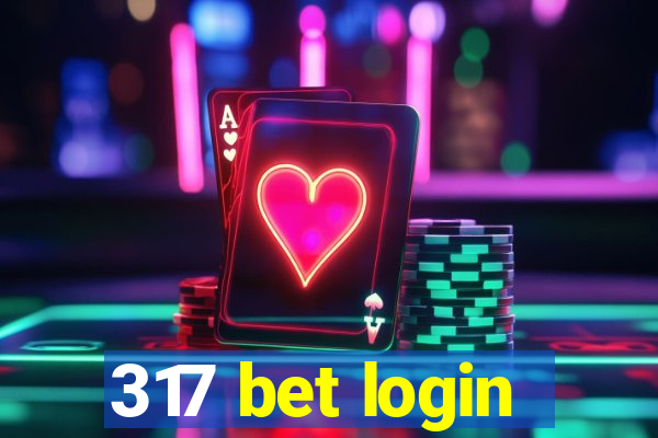 317 bet login