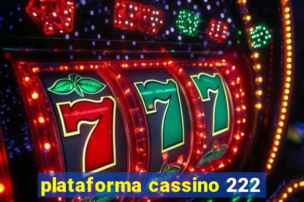 plataforma cassino 222