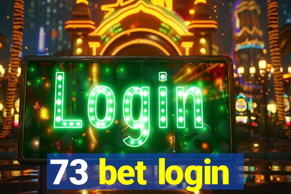 73 bet login