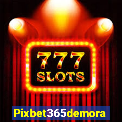 Pixbet365demora