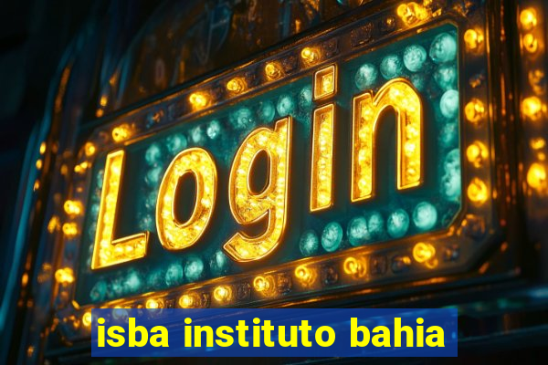 isba instituto bahia