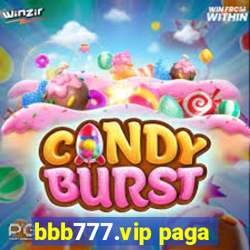 bbb777.vip paga