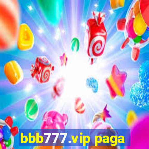 bbb777.vip paga