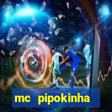 mc pipokinha privacy vazados