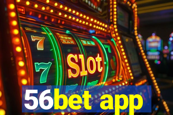 56bet app