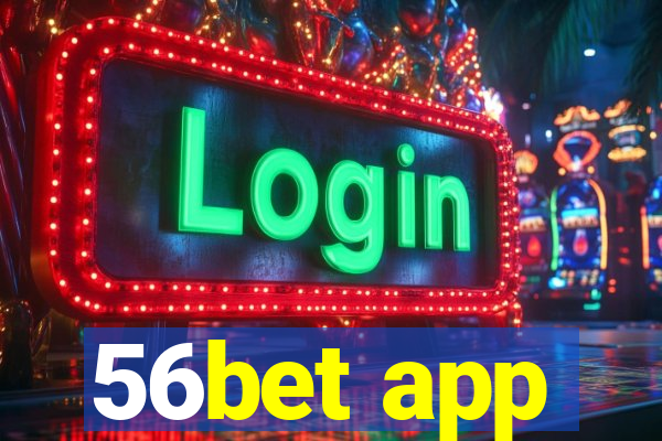 56bet app