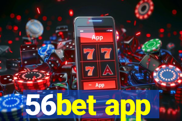 56bet app